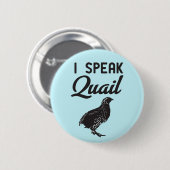 Ik spreek Quail Ronde Button 5,7 Cm (Voorkant /achterkant)
