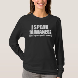 Ik spreek Taiwanees Wat is je speciale kracht twee T-shirt