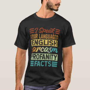 Ik spreek vier talen Engels sarcasme vloeken V T-shirt