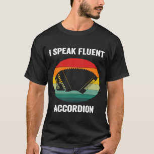 Ik spreek vloeiend accordion luchtzuur t-shirt