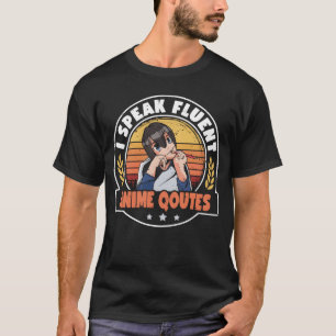 Ik spreek vloeiend anime citaten Anime liefhebber T-shirt