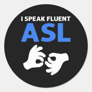 Ik spreek vloeiend Asl. Asl Hand Gebarentaal Dove Ronde Sticker
