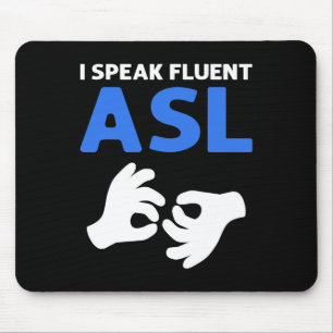 Ik spreek vloeiend ASL. ASL Handgebarentaal Doof P Muismat