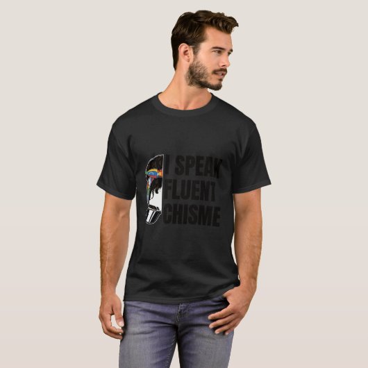 Ik spreek vloeiend chisme t-shirt (Voorkant volledig)