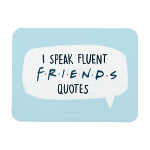 Ik spreek vloeiend FRIENDS™ citaten Magneet