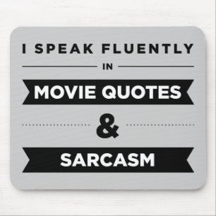 Ik spreek vloeiend in filmoffertes en Sarcasm Muismat