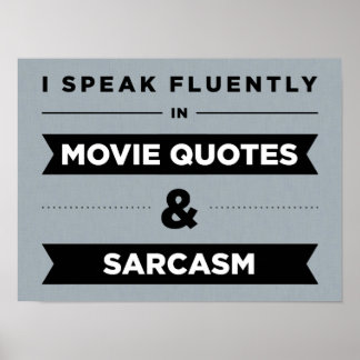 Ik spreek vloeiend in filmoffertes en Sarcasm Poster
