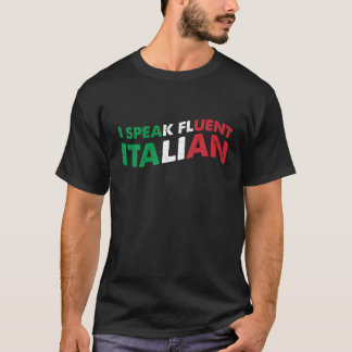 Ik spreek vloeiend Italiaans grappig Gezegde voor  T-shirt