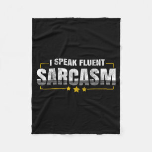 Ik spreek vloeiend sarcasme Funny Sarcastic Humor Fleece Deken