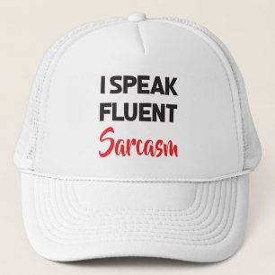 Ik spreek vloeiend sarcasme Grappige spreuk Attitu Trucker Pet