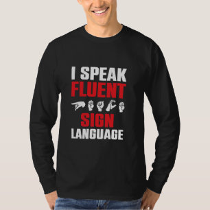 Ik spreek vloeiende gebarentaal ASL Tolk ASL S T-shirt