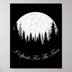 Ik spreek voor het Trees Happy Earth Day T-shirt Poster
