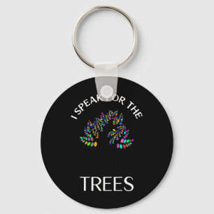 Ik spreek voor Trees Earth Day Save Earth Day Shir Sleutelhanger
