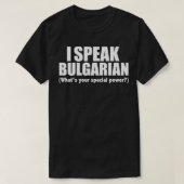 IK SPREK BULGARIAN WAT uw speciale kracht Bulgari T-shirt (Design voorkant)