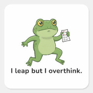 Ik spring, maar ik overdenk. vierkante sticker