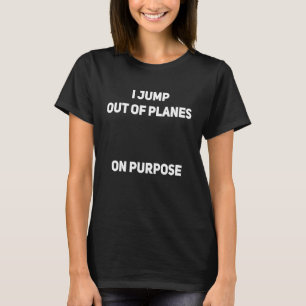 Ik spring met opzet uit vliegtuigen Schermspring T-shirt