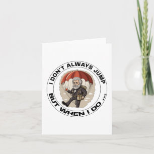 Ik spring niet altijd, maar als ik dat doe - een p kaart