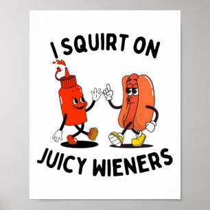 Ik spuit op sappige wijnmakers grappige hotdog en poster