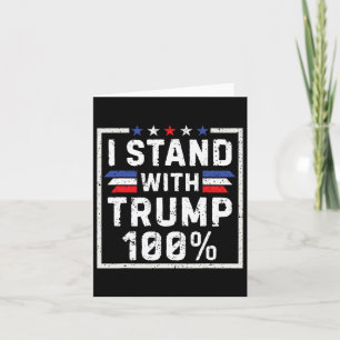 Ik sta 100% achter Trump Kaart