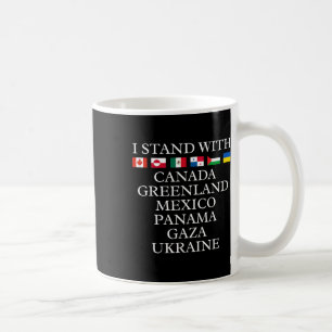 Ik sta achter Canada Groenland Mexico Panama Gaza Koffiemok
