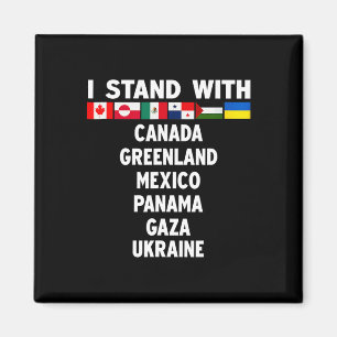 Ik sta achter Canada Groenland Mexico Panama Gaza Magneet