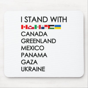Ik sta achter Canada Groenland Mexico Panama Gaza Muismat
