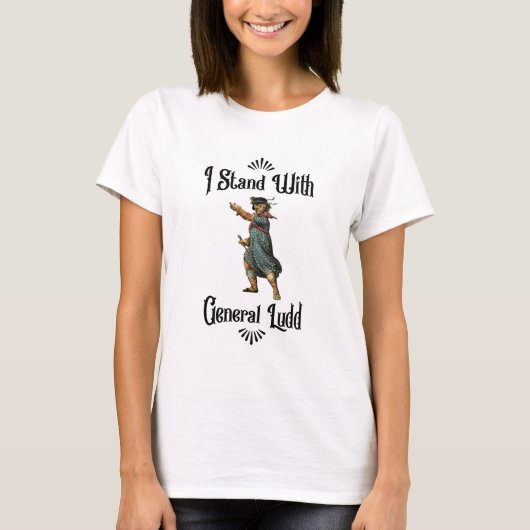 Ik sta achter generaal Ludd T-shirt (Voorkant)