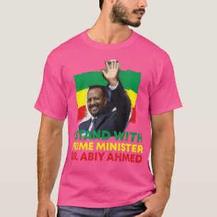Ik sta achter het Shirt van premier Abiy Ahmed T