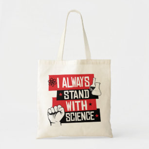 Ik sta altijd achter wetenschap tote bag