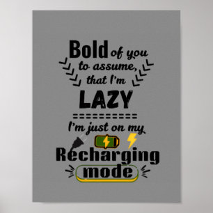 Ik sta in mijn oplaadmodus (grijs) speelse uitspra poster