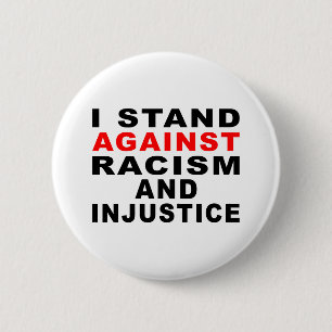 IK STA ONDER RACISME EN ONRECHTVAARDIGHEID RONDE BUTTON 5,7 CM