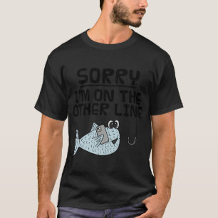 Ik sta op de andere lijn, vissen visser grappig t-shirt