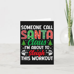 Ik sta op het punt om deze workout grappige kerst  kaart