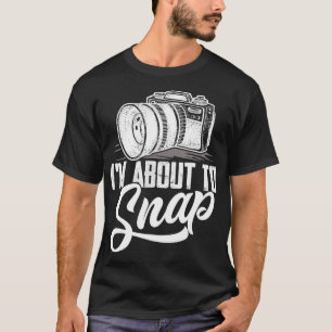 Ik sta op het punt om fotografie fotografie camera t-shirt