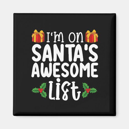 Ik sta op Santa's Geweldige lijst met mooie ondeug Magneet (Voorkant)
