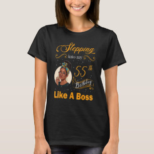 Ik stap mijn 55ste verjaardag in als een baas Happ T-shirt