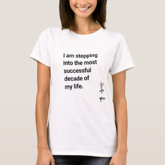Ik stap over naar het meest succesvolle decennium t-shirt