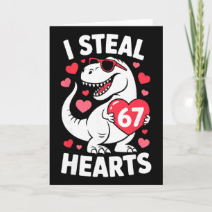 Ik steel 67 harten Grappige 67 Valentijnsdag Dinos Kaart