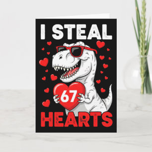 Ik steel 67 harten Grappige 67 Valentijnsdag Dinos Kaart