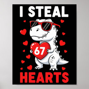 Ik steel 67 harten Grappige 67 Valentijnsdag Dinos Poster