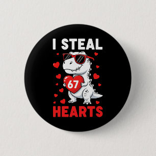 Ik steel 67 harten Grappige 67 Valentijnsdag Dinos Ronde Button 5,7 Cm