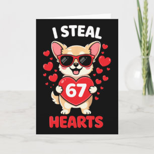 Ik steel 67 harten Grappige Chihuahua Valentijn on Kaart