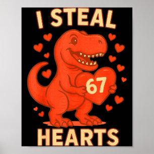 Ik steel 67 harten Valentijnsdag 67 Meme 6 7 Poster