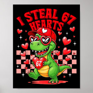 Ik steel 67 harten Valentijnsdag 67 Meme 6 7 T-re Poster
