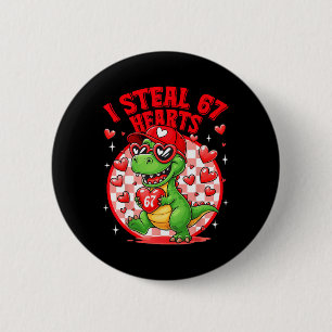 Ik steel 67 harten Valentijnsdag 67 Meme 6 7 T-re Ronde Button 5,7 Cm
