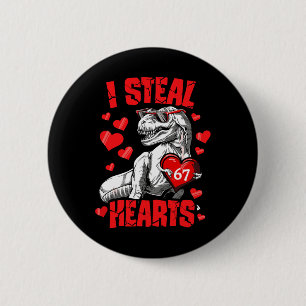 Ik steel 67 harten Valentijnsdag 67 Meme 6 7 T Re Ronde Button 5,7 Cm