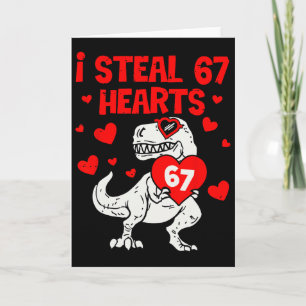 Ik steel 67 harten Zes Zeven Valentijn Dinosaurus Kaart