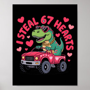 Ik steel harten 67 T-rex Valentijnsdag Grappig 6 7 Poster