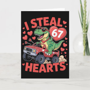 Ik steel harten 67 Valentijnsdag 67 Meme 6 7 T-re Kaart
