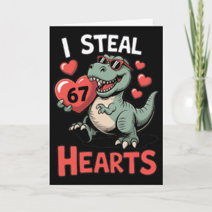 Ik steel harten 67 Valentijnsdag 67 Meme 6 7 T-re Kaart